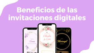 Beneficios de las invitaciones digitales